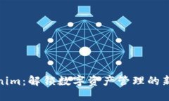 Tokenim：解锁数字资产管理的新时代